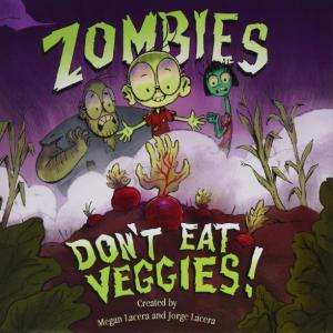 Zombies Don't Eat Vegetables 