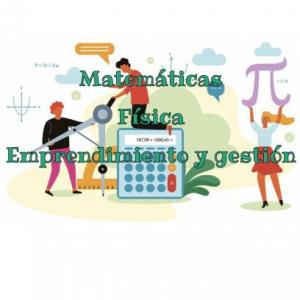Proyecto de matemáticas, física y emprendimiento y gestión