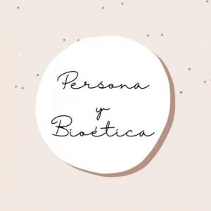 La Persona Humana y Bioética