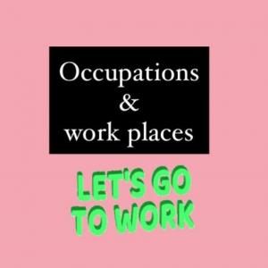 Occupations and Work places