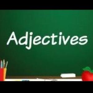 What's the adjective?