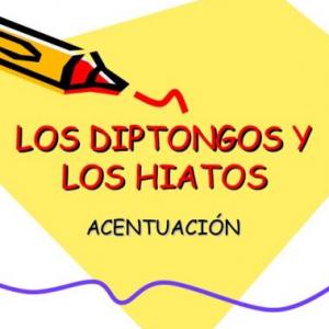 Diptongos e hiatos