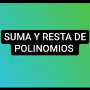 Suma y Resta de Polinomios