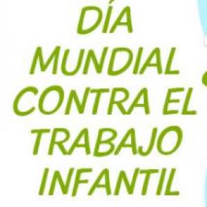 DIA MUNDIAL CONTRA EL TRABAJO INFANTIL