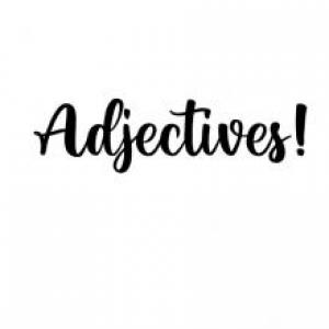 Adjectives!