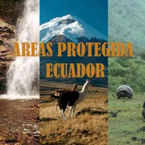 ÁREAS PROTEGIDAS DEL ECUADOR 