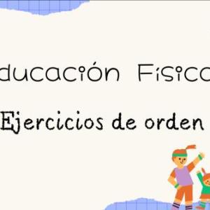 Educ. Física. Ejercicios de orden.