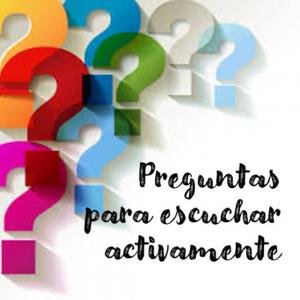 Preguntas para escuchar activamente