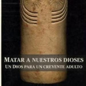 Introducción: Matar a nuestros dioses