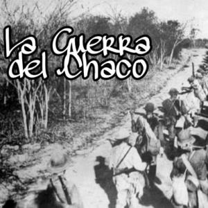 LA GUERRA DEL CHACO