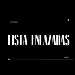 Listas Enlazadas