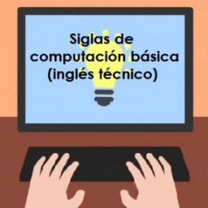Siglas de Computación Básica (inglés técnico)