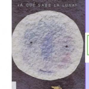 Imagen de portada del videojuego educativo: A QUÉ SABE LA LUNA, de la temática Literatura