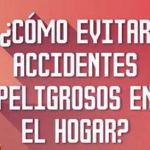PREVENIR ACCIDENTES EN EL HOGAR