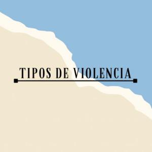 Tipos de Violencia-ESI