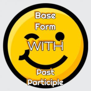 Base form with past participle