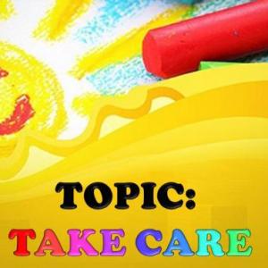 TAKE CARE VOCABULARY