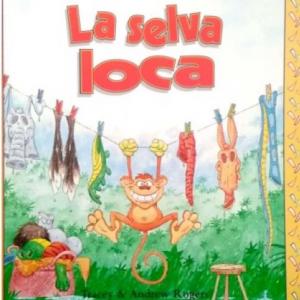 A JUGAR Y APRENDER CON "LA SELVA LOCA"