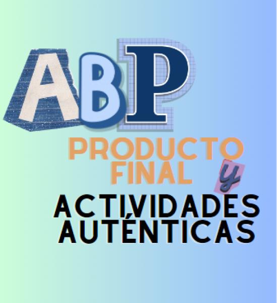 Producto Final y Actividades Auténticas