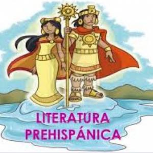 LITERARTURA PREHISPÁNICA Y CONQUISTA