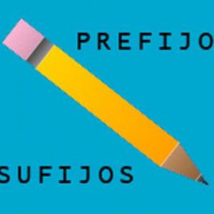 PREFIJOS Y SUFIJOS