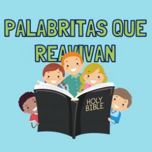 Palabritas que reavivan / 14 Agosto 2021