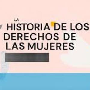 La Historia de los derechos de las mujeres
