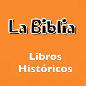 La Biblia "Libros Históricos"