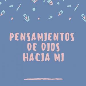 Pensamientos de Dios hacia mi