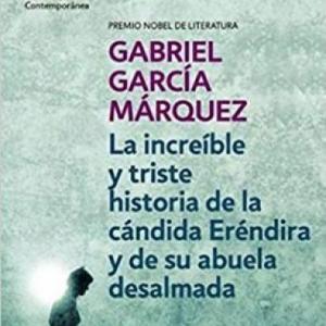 La triste historia de la Cándida Eréndira y su abuela desalmada