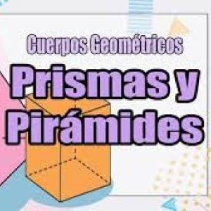 PRISMAS Y PIRAMIDES