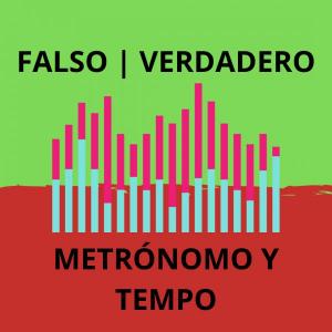 Imagen de portada del videojuego educativo: Falso | Verdadero - Metrónomo y tempo, de la temática Música