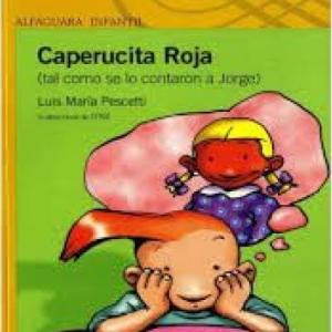 JUEGO CAPERUCITA ROJA TAL COMO SE LA CONTARON A JORGE