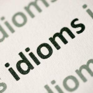 Guess the idiom