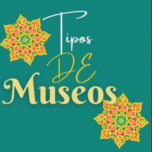 TIPOS DE MUSEOS
