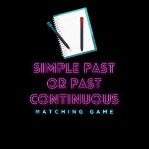 SIMPLE PAST OR PAST CONTINUOUS