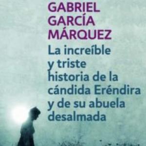 La increíble y triste historia de la cándida Eréndira y de su abuela desalmada juego