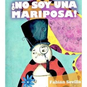 ¡NO SOY UNA MARIPOSA!
