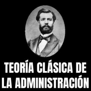 Teoría Clásica de la administración