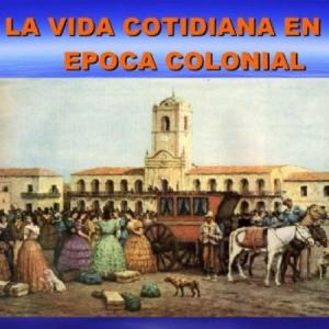 LA ÉPOCA COLONIAL