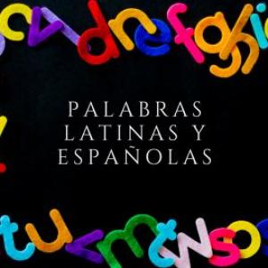 Palabras latinas y españolas