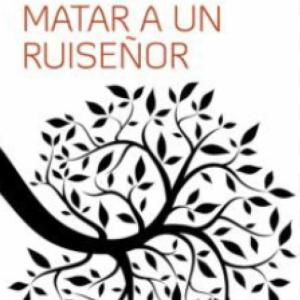 MATAR A UN RUISEÑOR