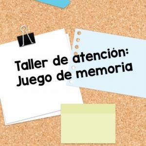 Taller de atención: juego de memoria. 