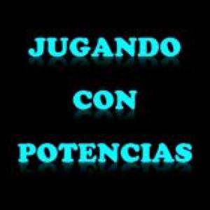 JUGANDO CON POTENCIAS