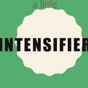 I N T E N S I F I E R S
