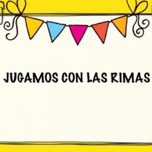 JUGAMOS CON LAS RIMAS
