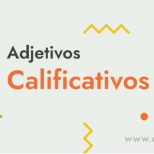 Adjetivos calificativos.