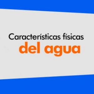 Características Físicas del agua