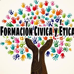 FORMACIÓN CIVICA Y ÉTICA