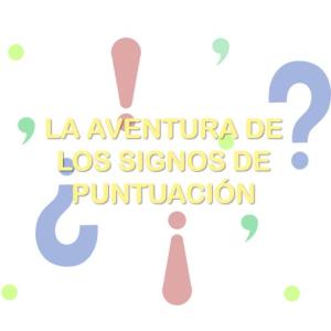 La aventura de los signos de puntuación